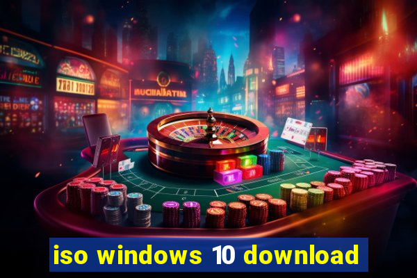 iso windows 10 download